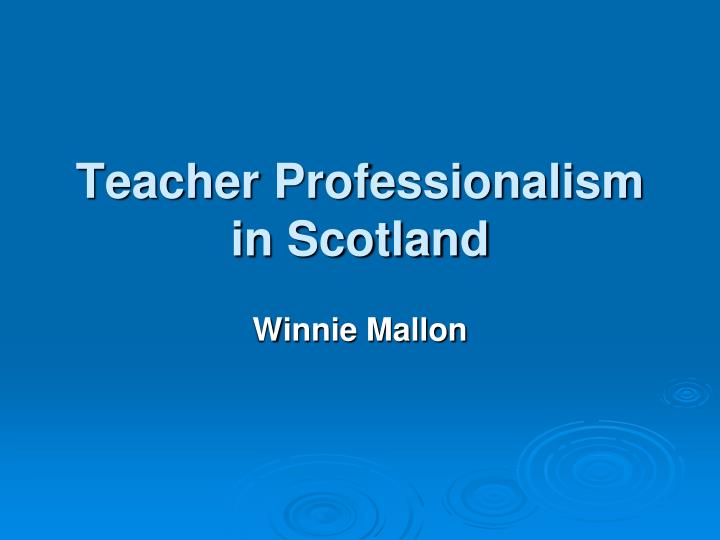 teacher professionalism in scotland