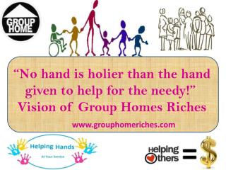 Group Homes Riches - A Care Giver