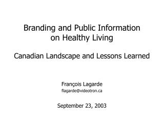 Branding and Public Information on Healthy Living Canadian Landscape and Lessons Learned