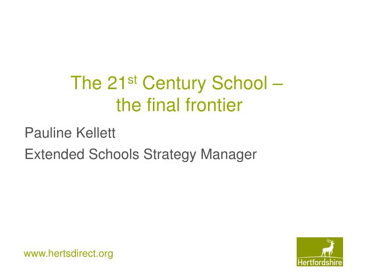 the 21 st century school the final frontier