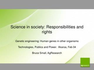Science in society: Responsibilities and rights