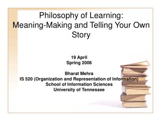 Philosophy of Learning: Meaning-Making and Telling Your Own Story