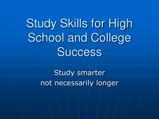 Study Skills for High School and College Success