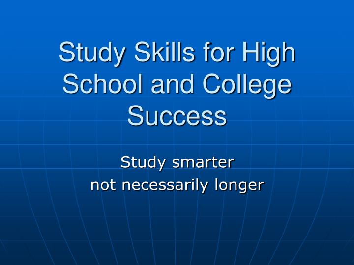 study skills for high school and college success