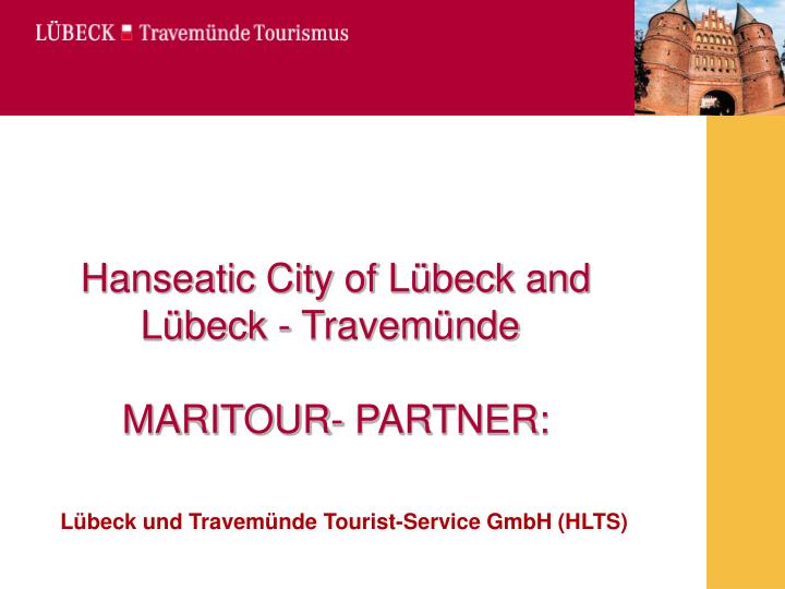 hanseatic city of l beck and l beck travem nde maritour partner