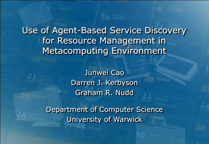 use of agent based service discovery for resource management in metacomputing environment