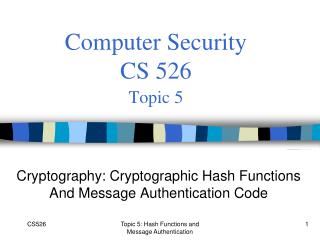 Computer Security CS 526 Topic 5