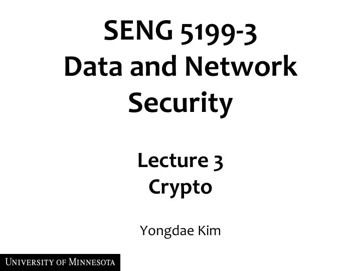 seng 5199 3 data and network security lecture 3 crypto