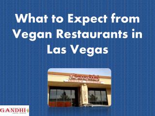 What to Expect from Vegan Restaurants in Las Vegas