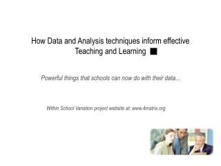 How Data and Analysis techniques inform effective Teaching and Learning