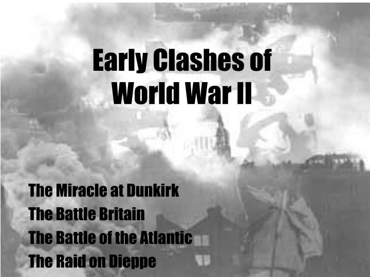 early clashes of world war ii