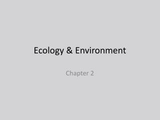 Ecology &amp; Environment