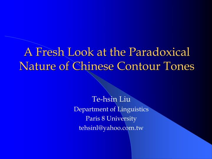a fresh look at the paradoxical nature of chinese contour tones