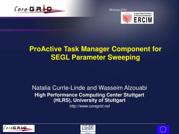 proactive task manager component for segl parameter sweeping