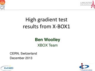 High gradient test results from X-BOX1