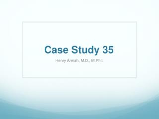 Case Study 35