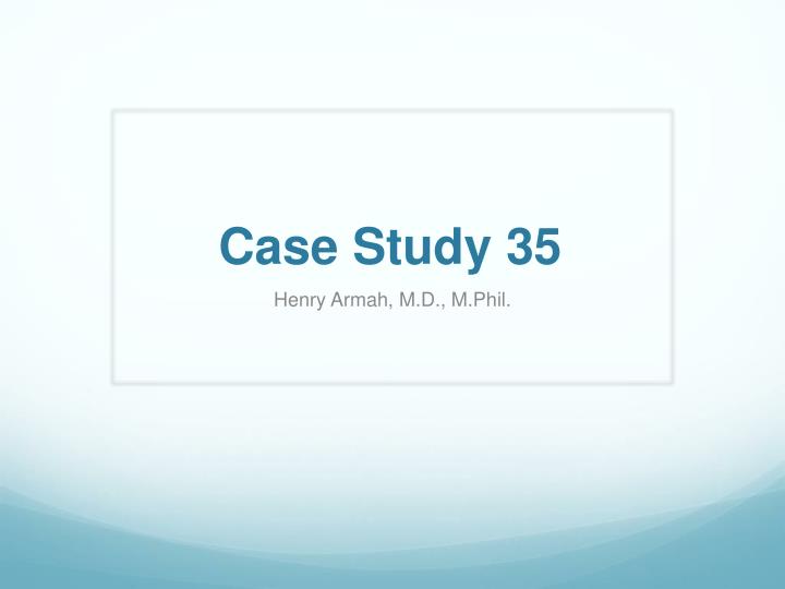 case study 35