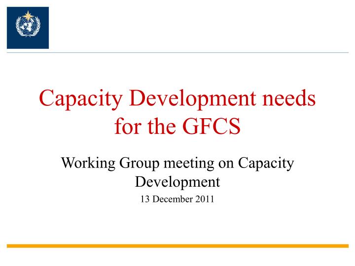 capacity development needs for the gfcs