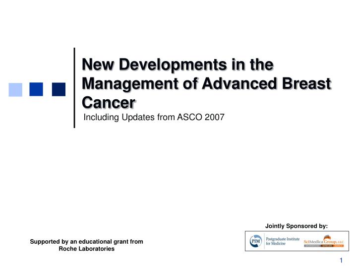 new developments in the management of advanced breast cancer