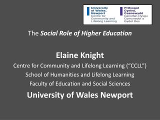 The Social Role of Higher Education Elaine Knight