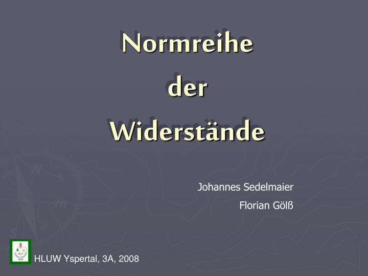 normreihe der widerst nde