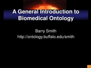 A General Introduction to Biomedical Ontology