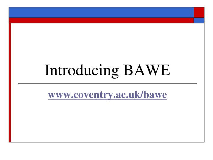 introducing bawe