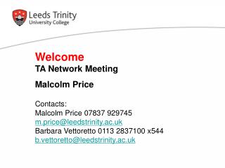 Contacts: Malcolm Price 07837 929745 m.price@leedstrinity.ac.uk