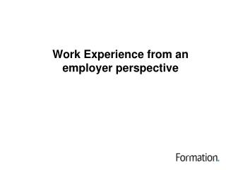 Work Experience from an employer perspective