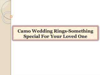 Camo Wedding Rings-Something Special For Your Loved One
