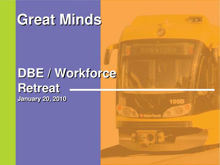 dbe workforce retreat january 20 2010