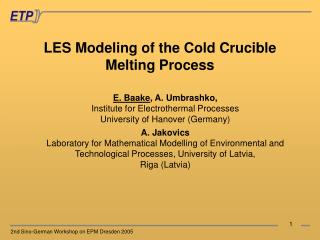 LES Modeling of the Cold Crucible Melting Process