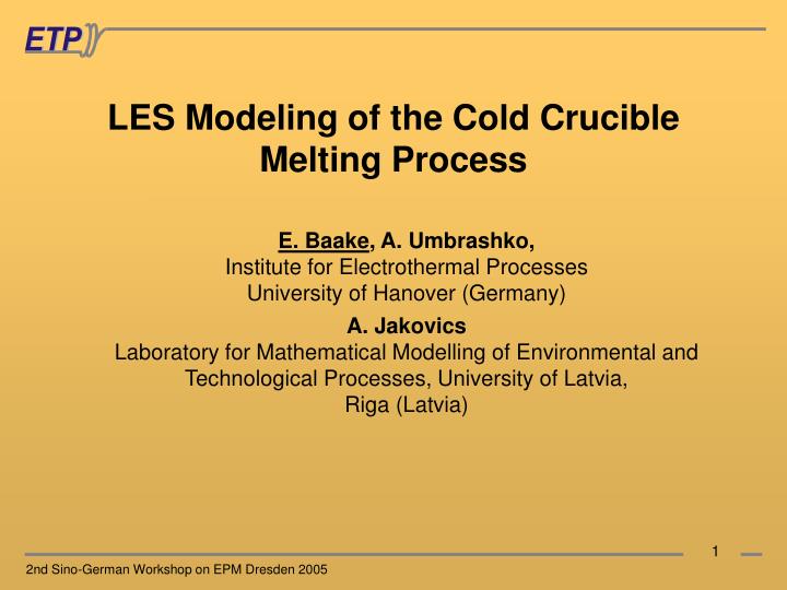 les modeling of the cold crucible melting process