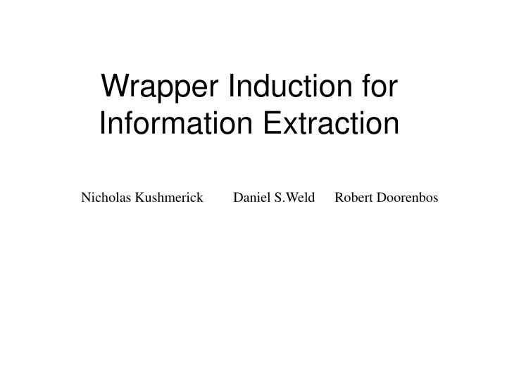 wrapper induction for information extraction