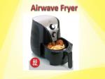 Airwave Fryer - slide 1
