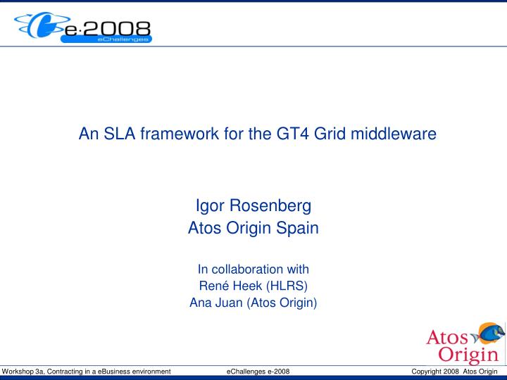 an sla framework for the gt4 grid middleware