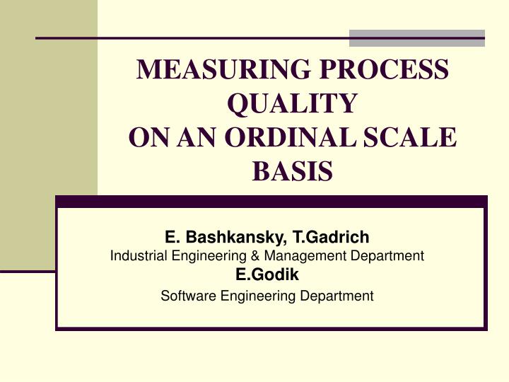 measuring process quality on an ordinal scale basis