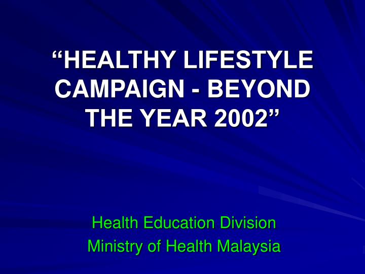 healthy lifestyle campaign beyond the year 2002