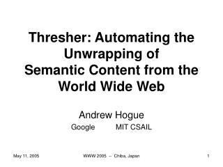 Thresher: Automating the Unwrapping of Semantic Content from the World Wide Web