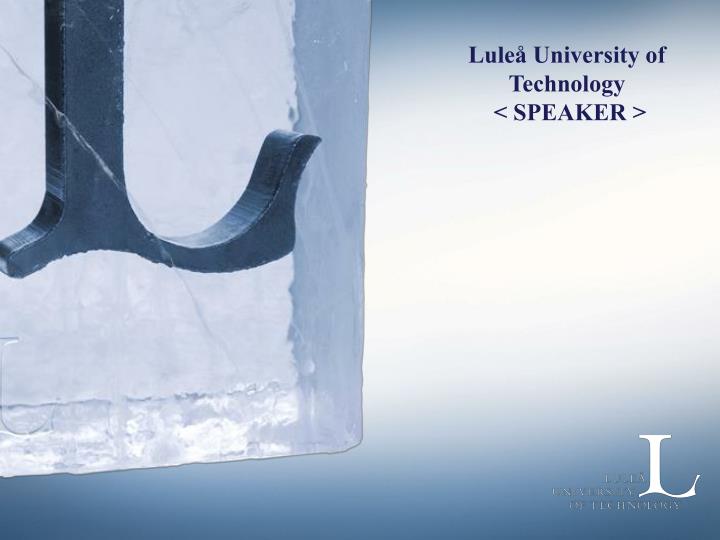 lule university of technology speaker