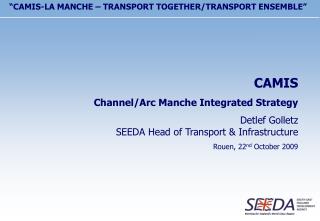 CAMIS Channel/Arc Manche Integrated Strategy