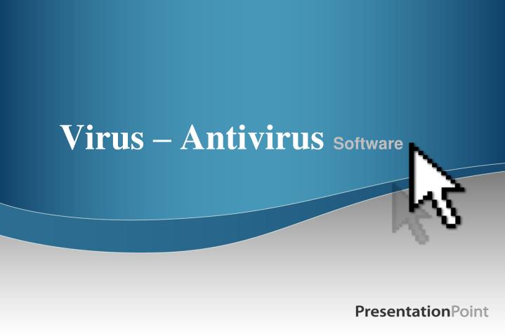 powerpoint presentation on computer virus and antivirus free download