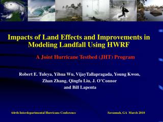 Impacts of Land Effects and Improvements in Modeling Landfall Using HWRF
