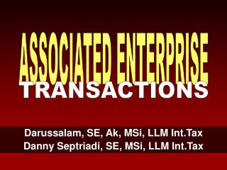 Darussalam, SE, Ak, MSi, LLM Int.Tax Danny Septriadi, SE, MSi, LLM Int.Tax