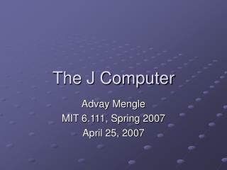 The J Computer