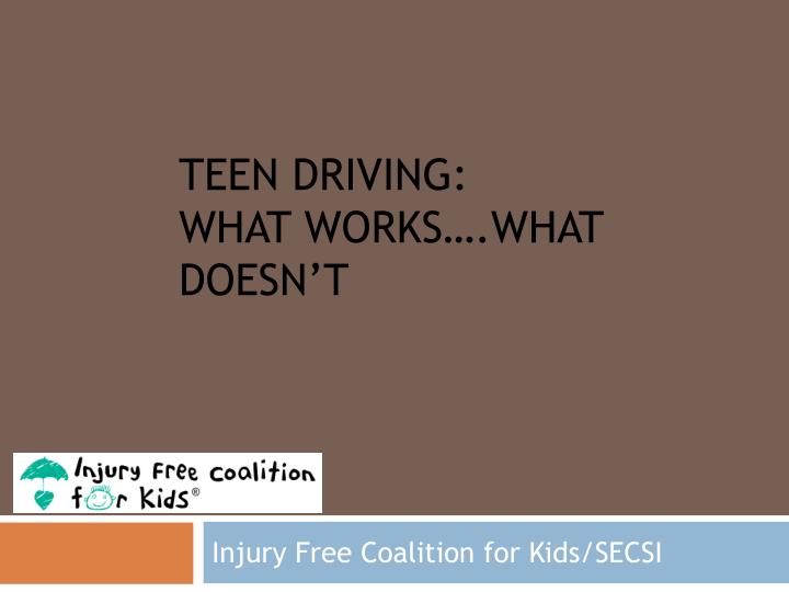 teen driving what works what doesn t