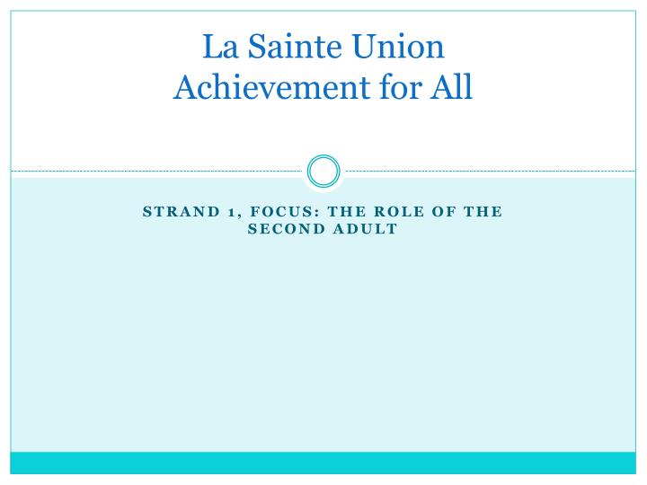 la sainte union achievement for all