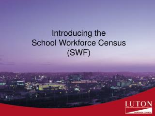 Introducing the School Workforce Census (SWF)