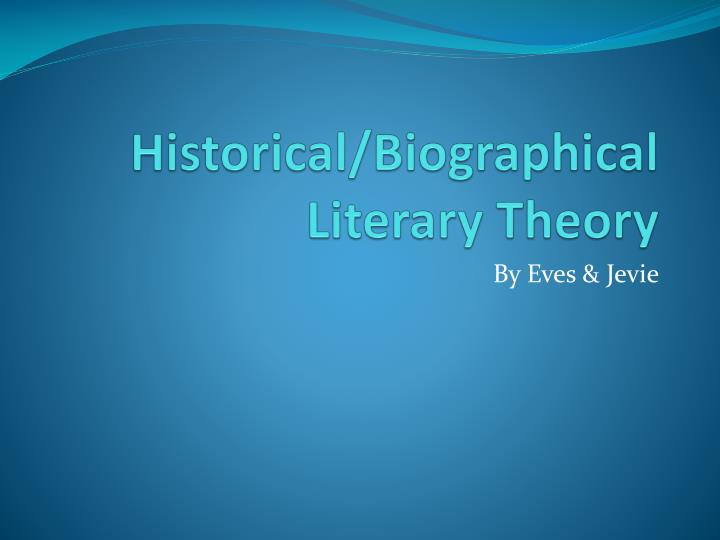 historical biographical literary theory