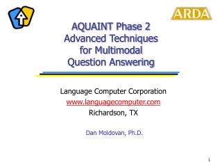 AQUAINT Phase 2 Advanced Techniques for Multimodal Question Answering